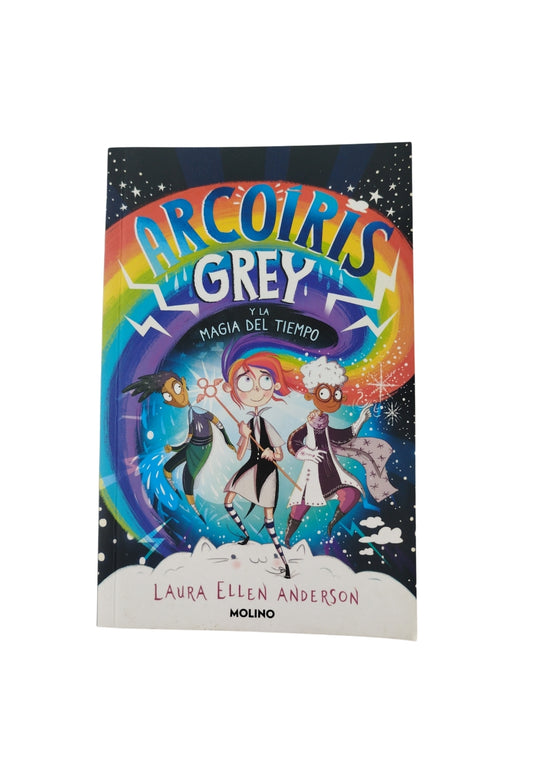 Arcoiris Grey y la magia del tiempo by Laura Ellen Anderson
