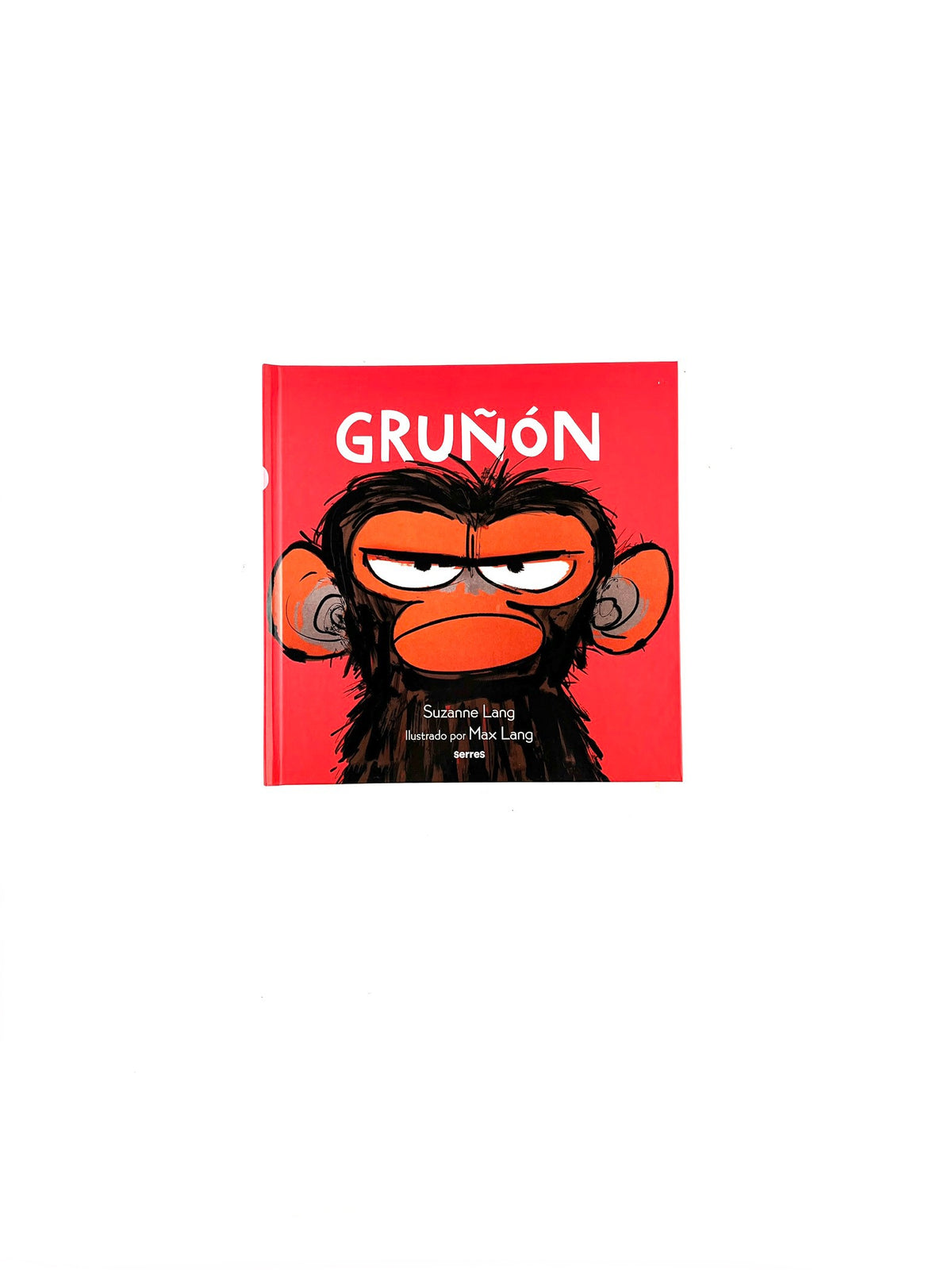 Gruñón by Suzanne Lang, Max Lang