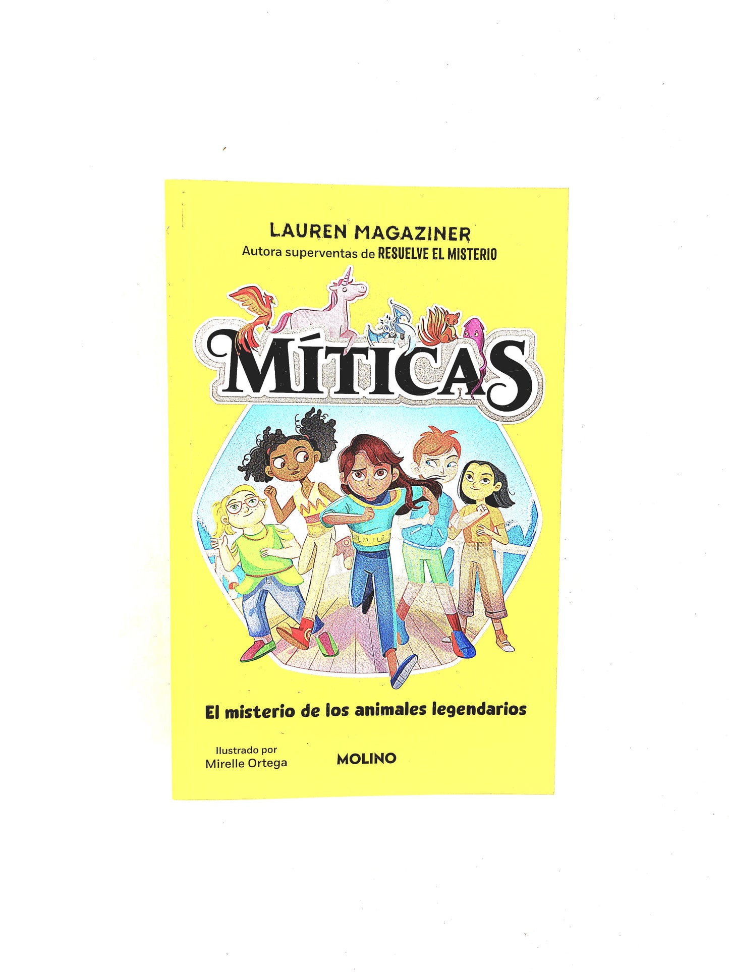 Miticas 1 El misterio de los animales legendarios by Lauren Magaziner