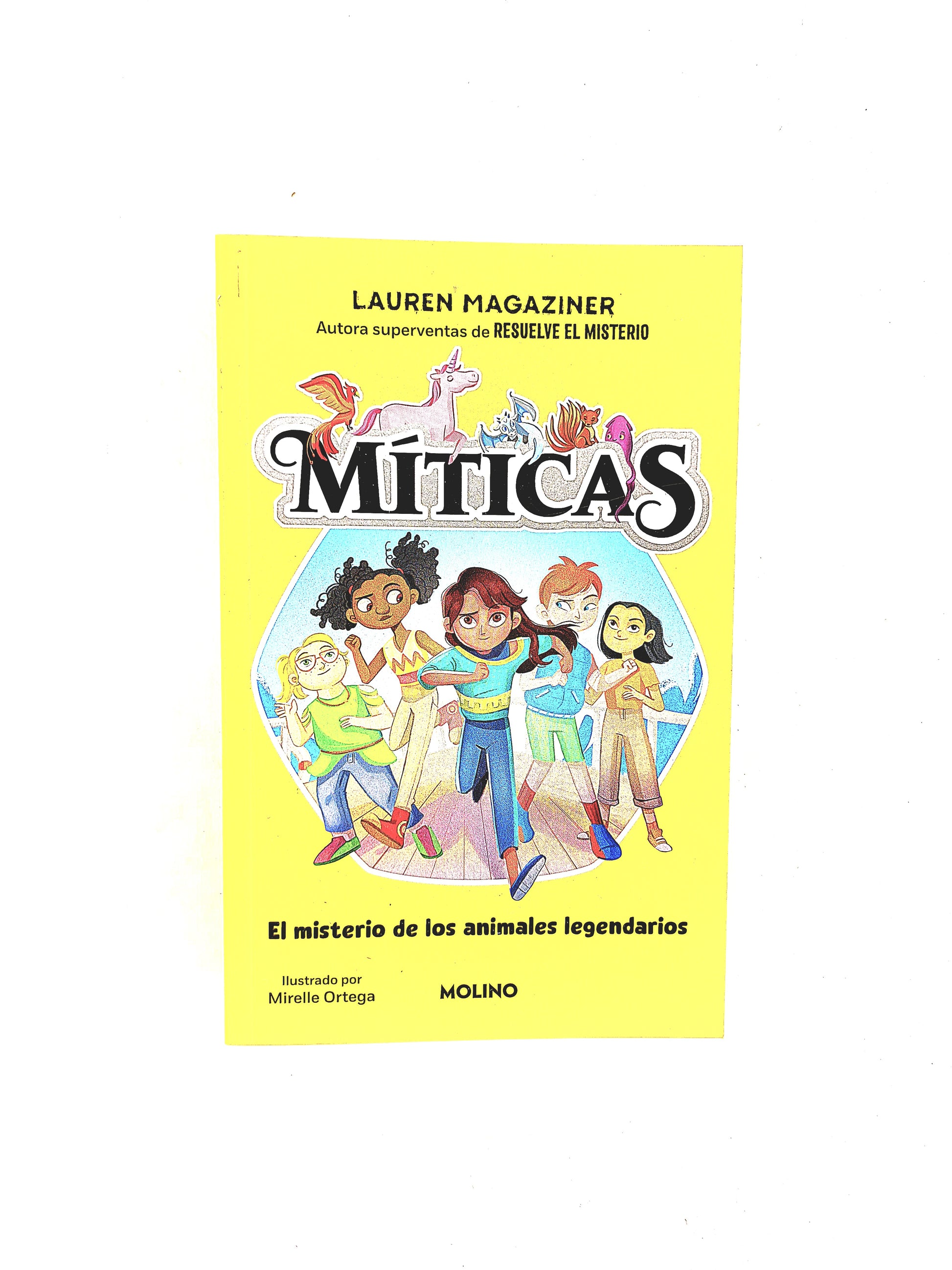 Miticas 1 El misterio de los animales legendarios by Lauren Magaziner