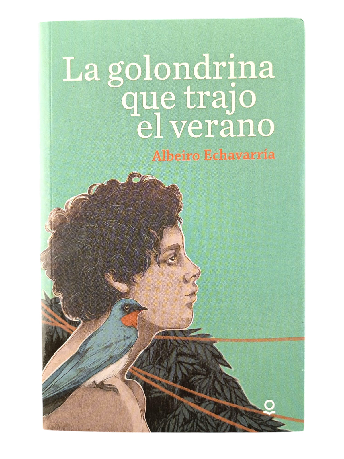 La golondrina que trajo el verano by Alberto Echavarria