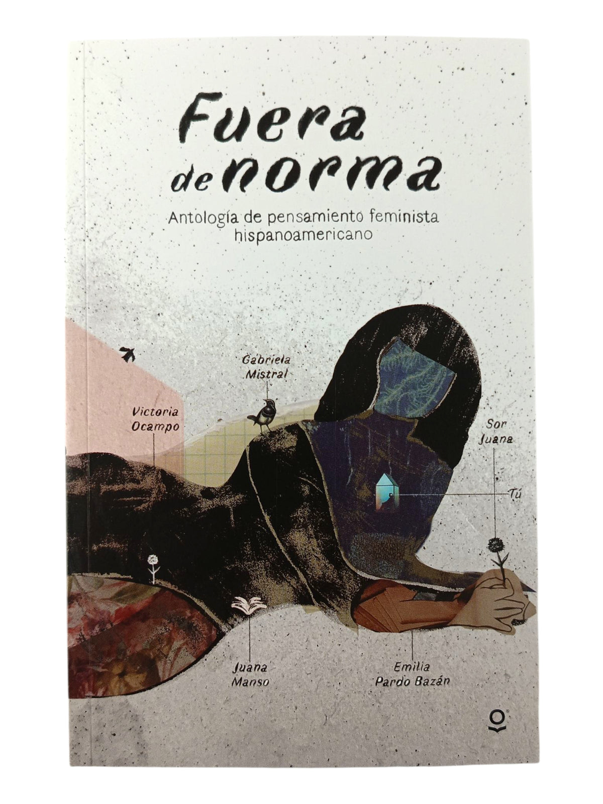 Fuera de norma Antología De Pensamiento Feminista by Varios