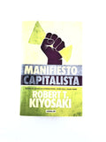 Manifiesto capitalista by Robert T Kiyosaki