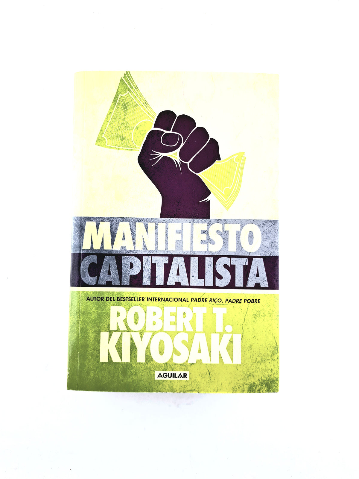 Manifiesto capitalista by Robert T Kiyosaki