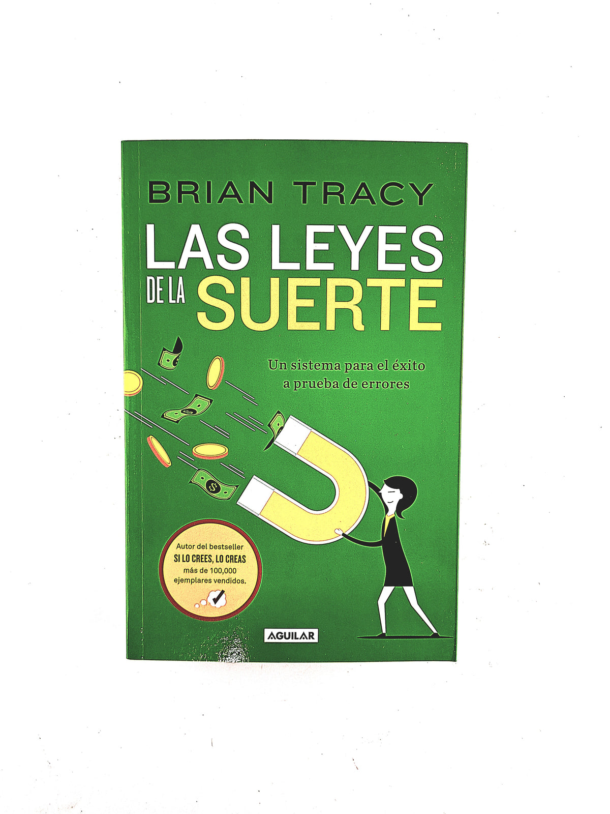 Las leyes de la suerte by Brian Tracy
