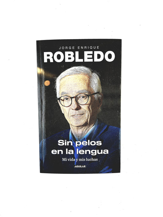 Sin pelos en la lengua mi vida y mi lucha