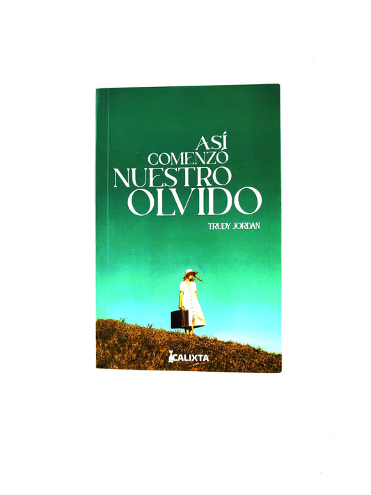 Así Comenzo Nuestro Olvido