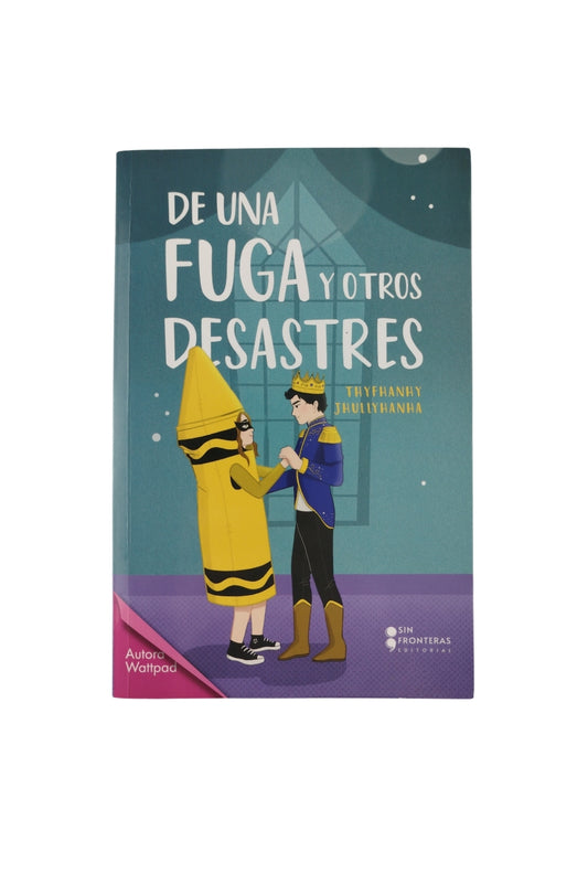 De Una Fuga y otros desastres by Thyfhanhy Jhullyhanha