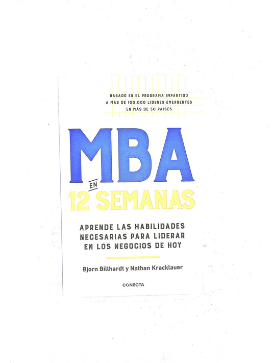 MBA en 12 semanas aprende las habilidades necesarias para liderar en los negocios de hoy