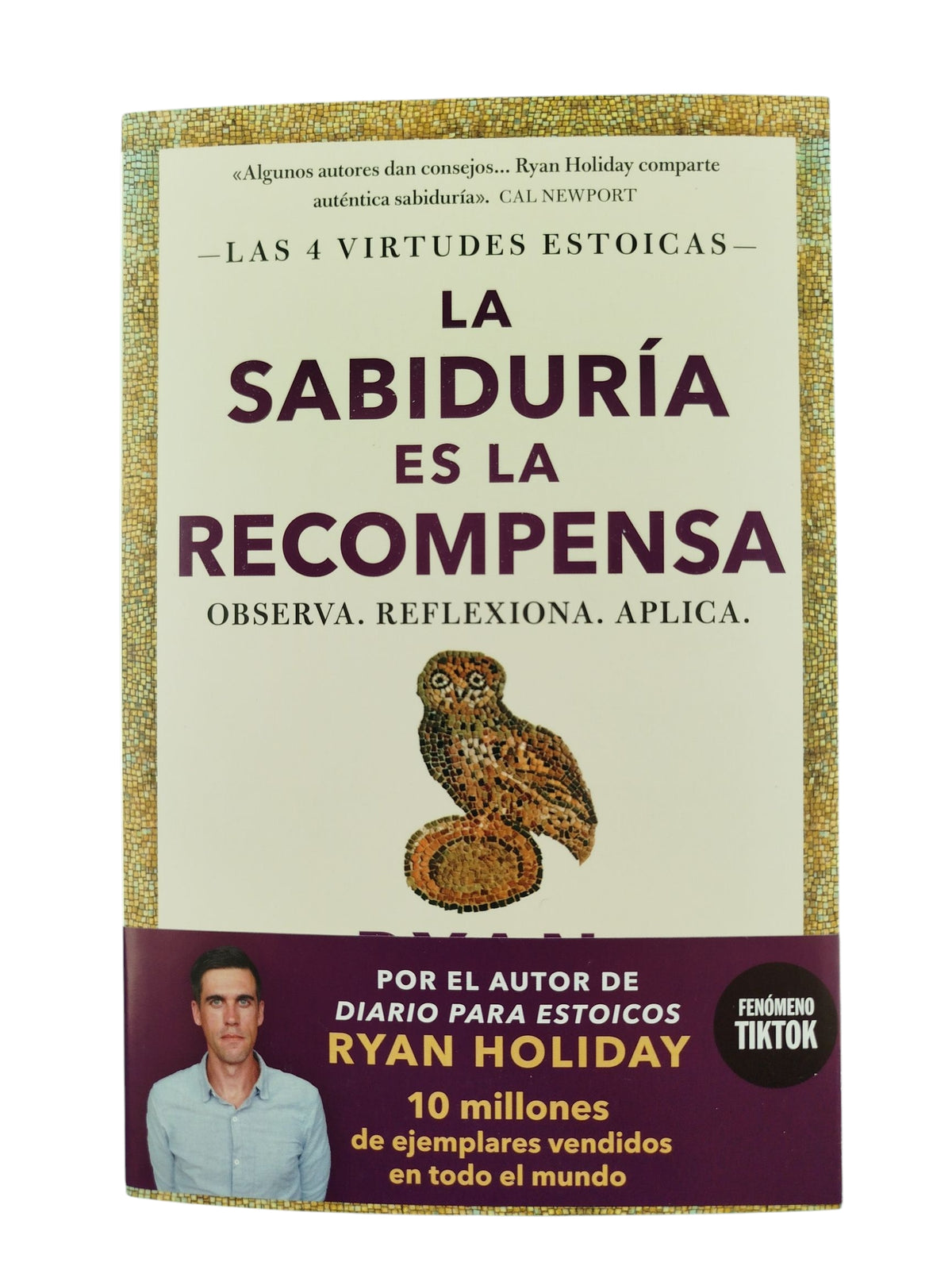 La Sabiduría Es La Recompensa by Ryan Holiday