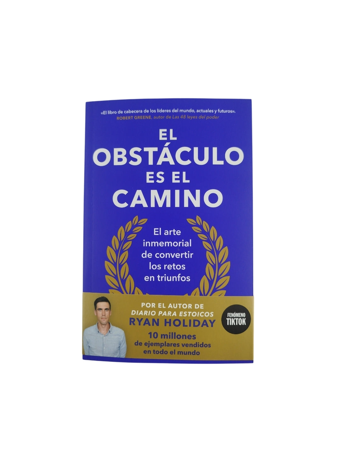 El obstáculo es el camino by Ryan Holiday