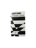 El hombre rebelde by Albert Camus