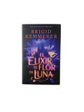 El elixir de flor de luna by Brigid Kemmerer