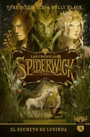 Las cronicas de spiderwick 3 - El secreto de Lucinda by Tony Diterlizzi y Holly Black