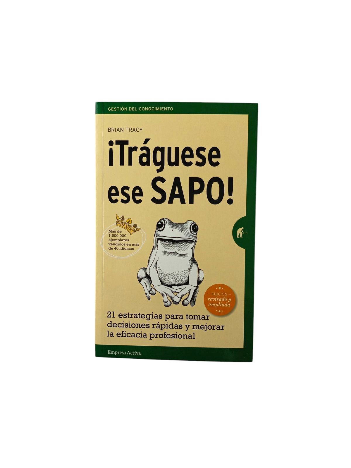 ¡Tráguese ese sapo! Para estudiantes by Brian Tracy