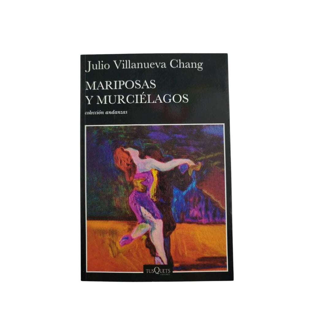 Mariposas y murciélagos by Julio Villanueva Chang