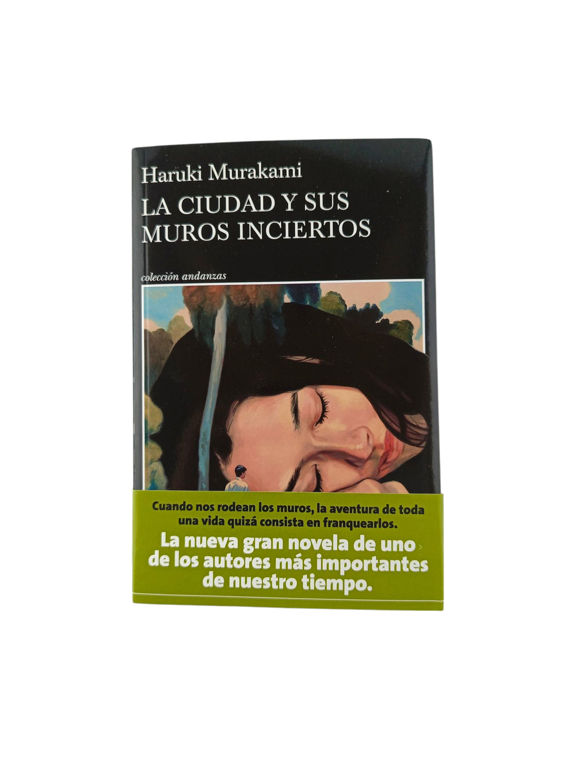 La ciudad y sus muros inciertos by Haruki Murakami