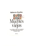 Muebles viejos by Roberto Pombo
