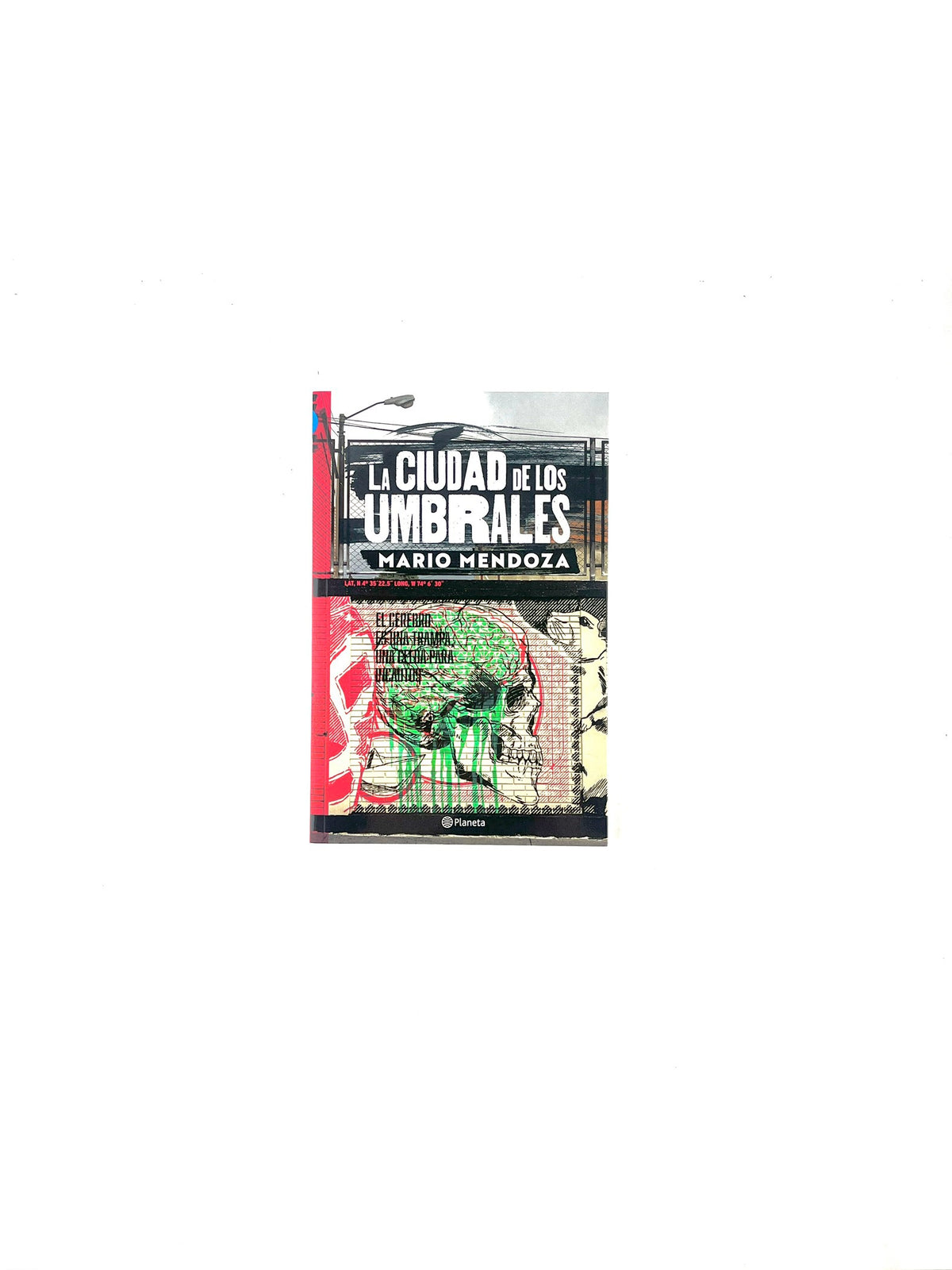La ciudad de los umbrales by Mario Mendoza