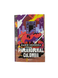 Paranormal Colombia by Mario Mendoza
