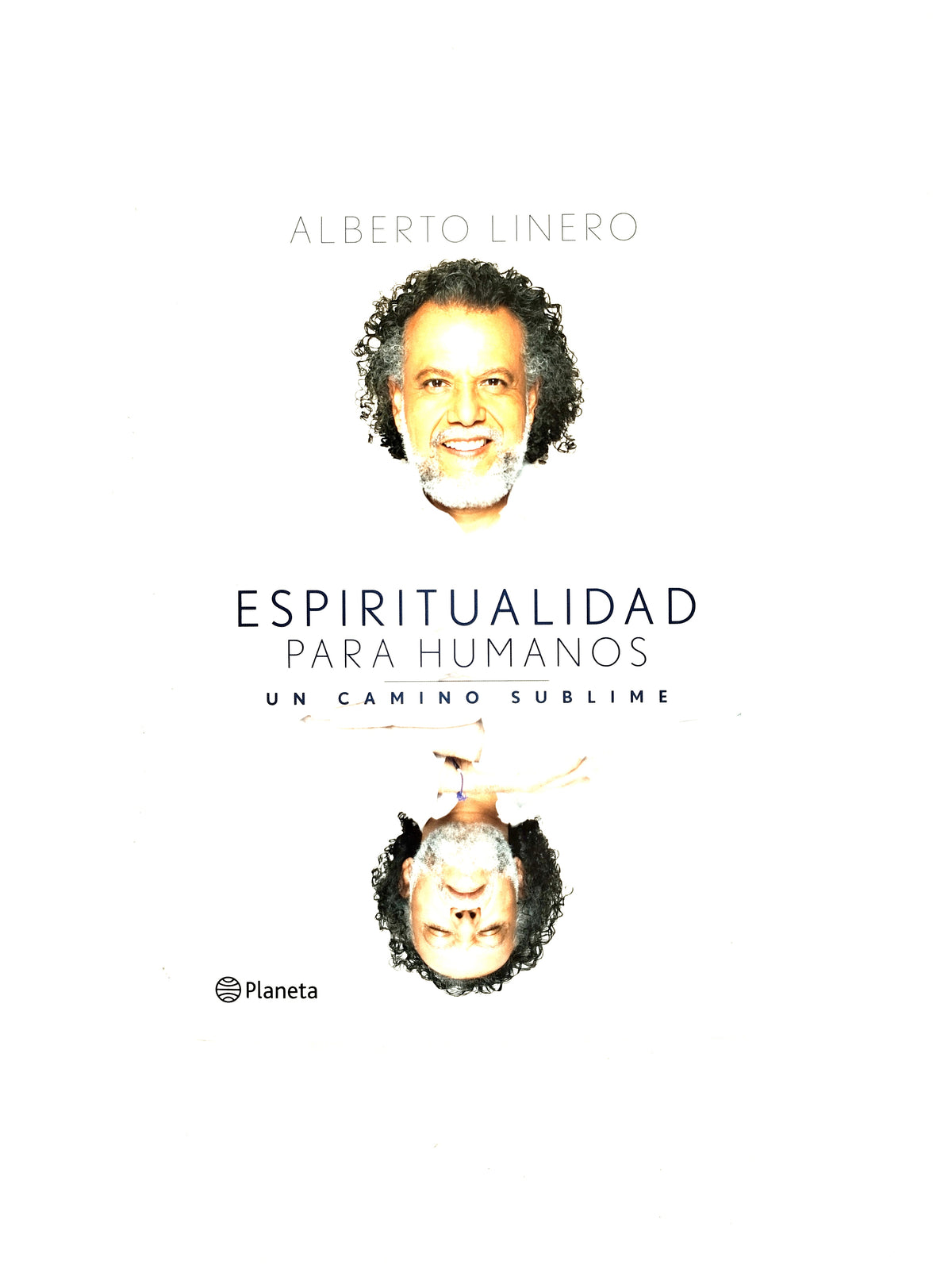 Espiritualidad para humanos un camino sublime by Alberto Linero