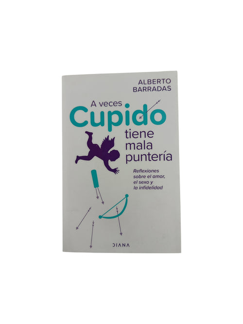 A veces Cupido tiene mala puntería by Alberto Barradas