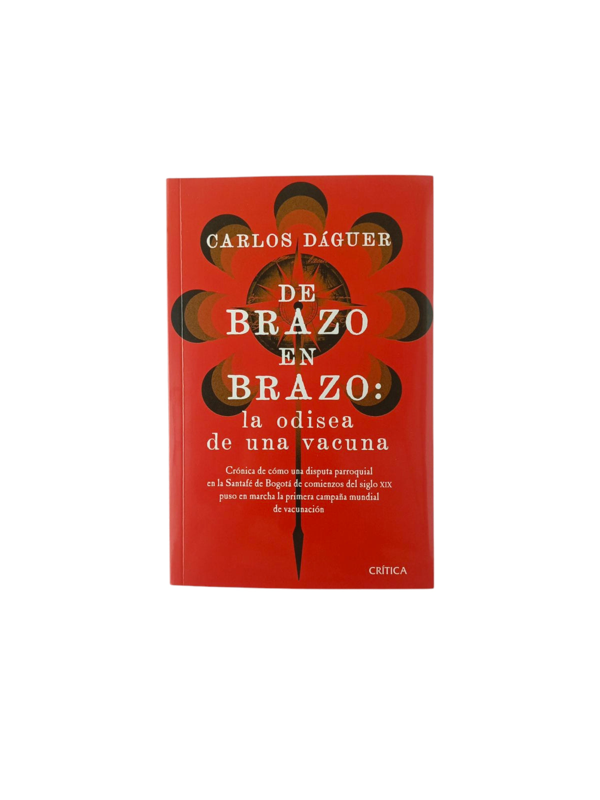 De brazo en brazo la odisea de una vacuna by Carlos Dáguer