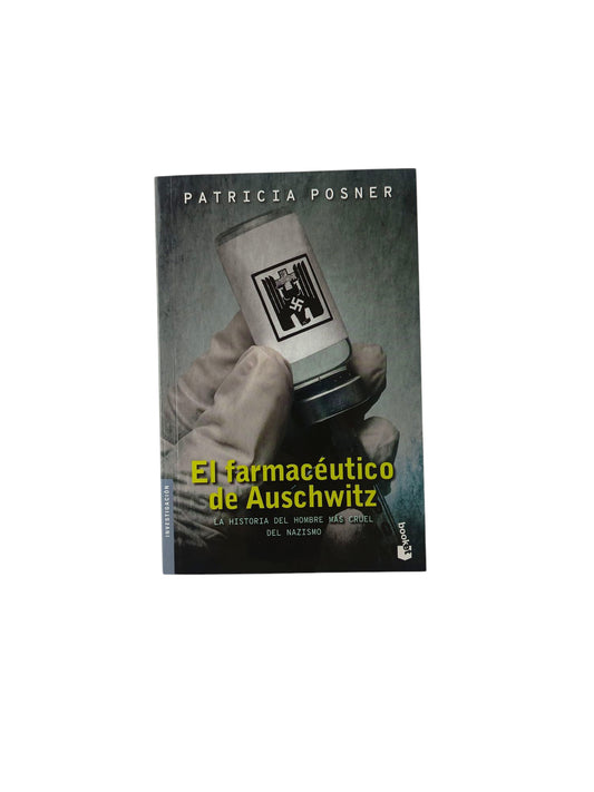 El farmacéutico de Auschwitz by Patricia Posner