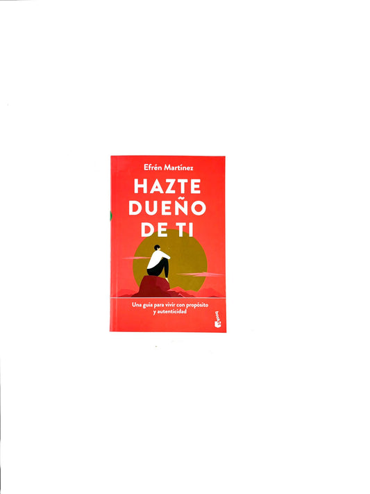 Hazte dueño de ti by Efrén Martínez O.