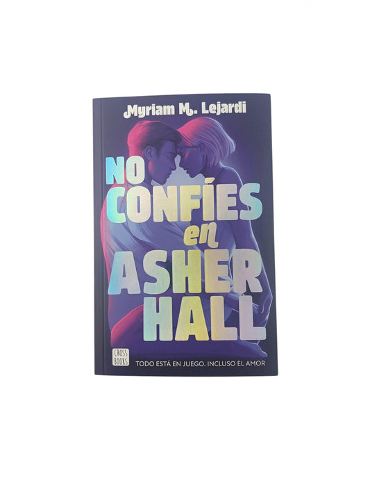 No confíes en asher hall todo está en juego incluso el amor