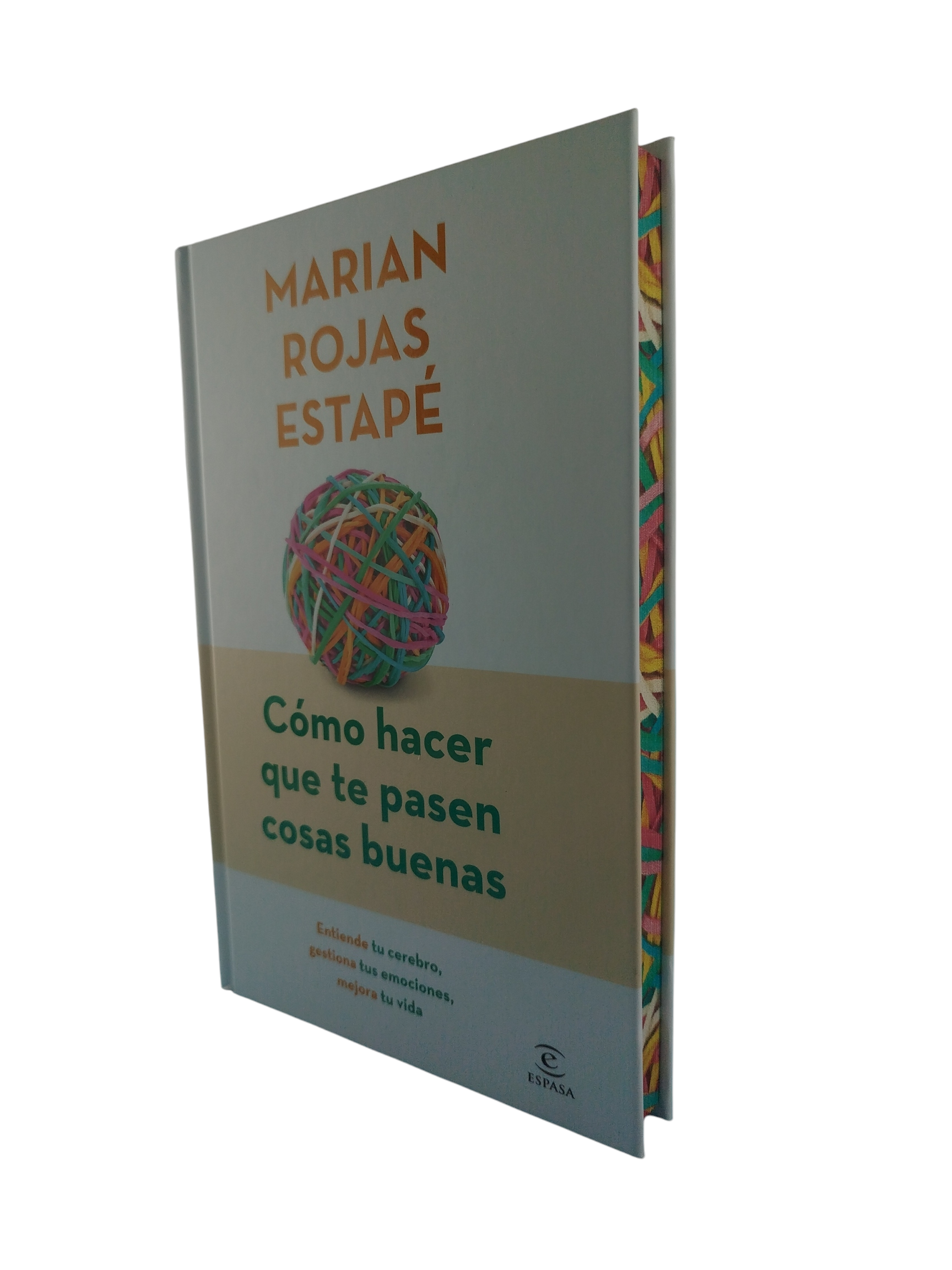 Cómo Hacer Que Te Pases Cosas Buenas by Maria Rojas Estapé