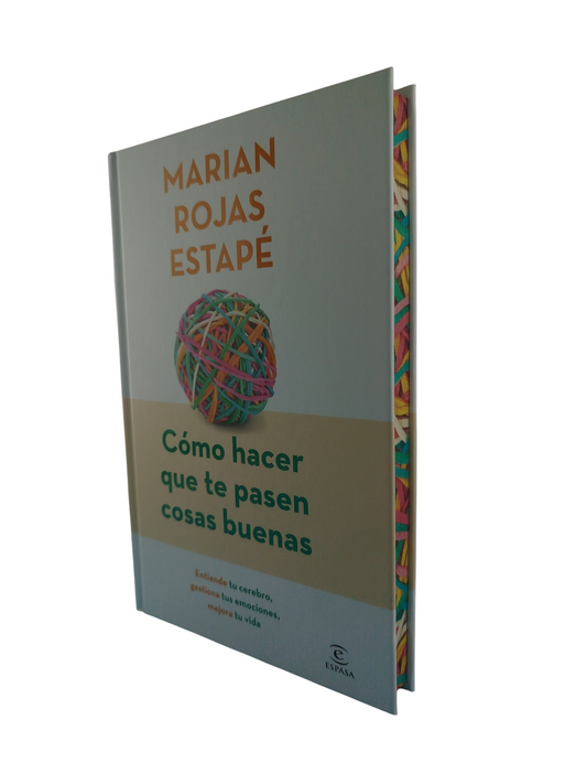 Cómo Hacer Que Te Pases Cosas Buenas by Maria Rojas Estapé