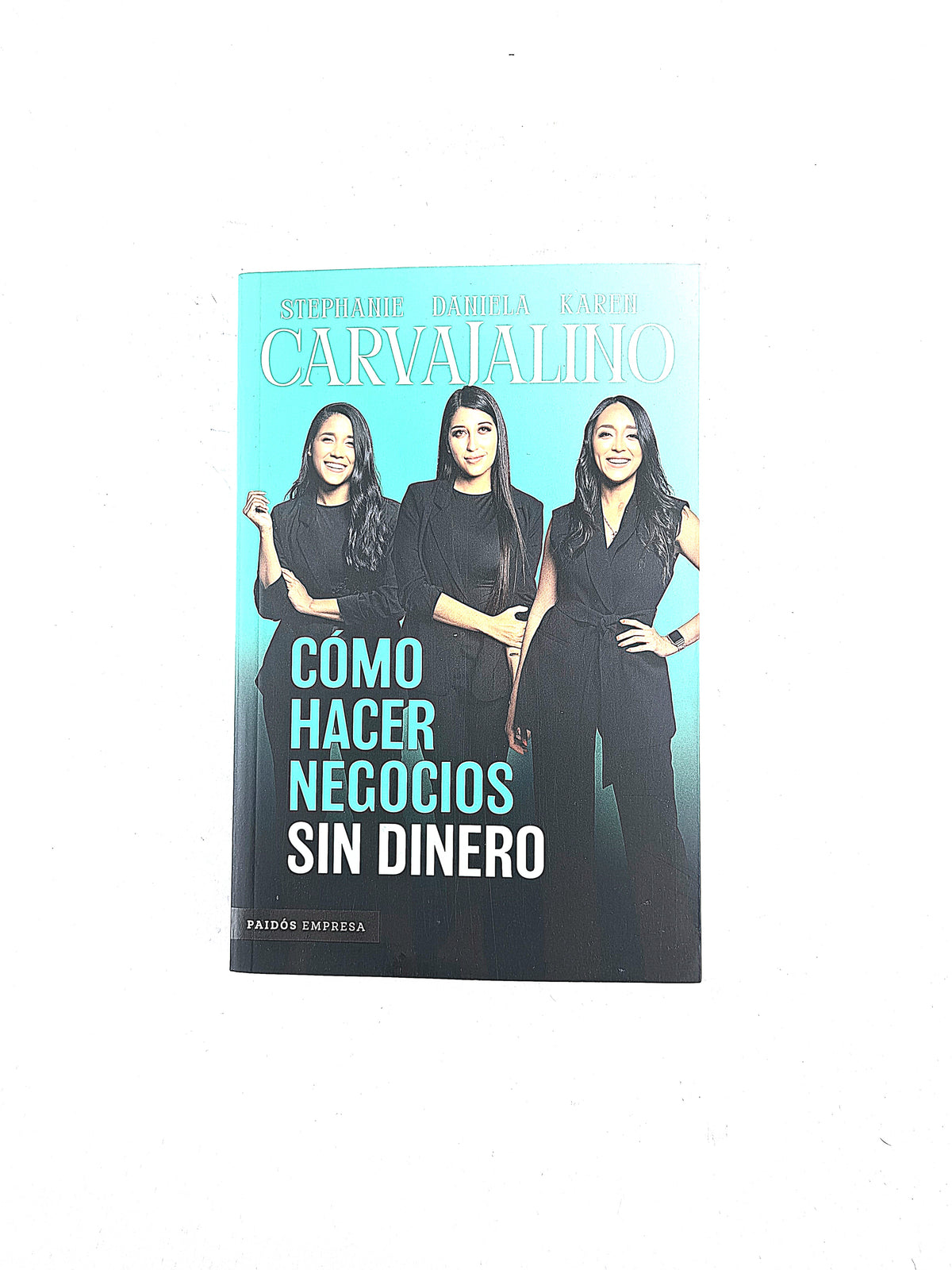 Cómo hacer negocios sin dinero by Stephanie Daniela Karen Carvajalino
