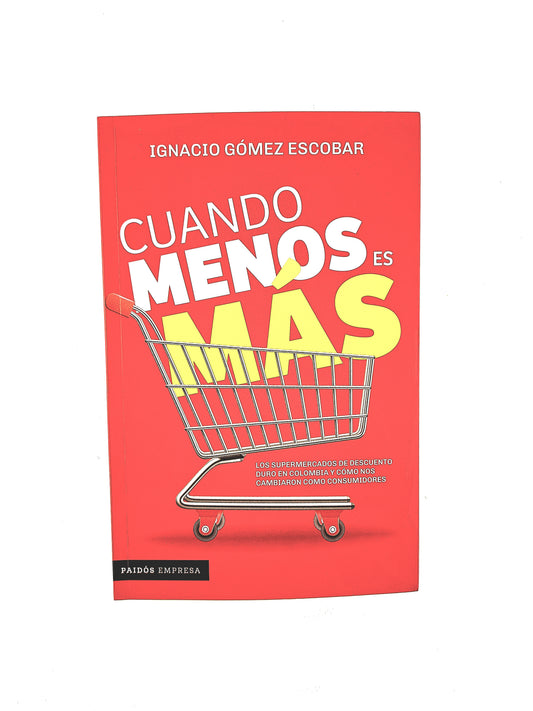 Cuando menos es más by Ignacio Gómez Escobar