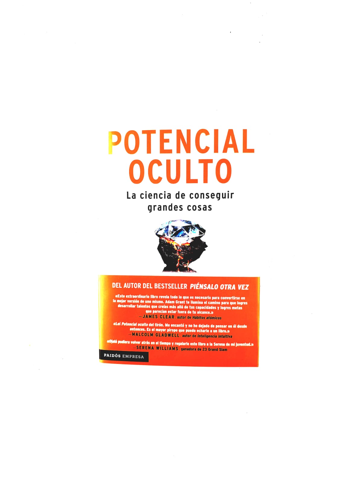 Potencial oculto: La ciencia de conseguir grandes cosas by Adam Grant