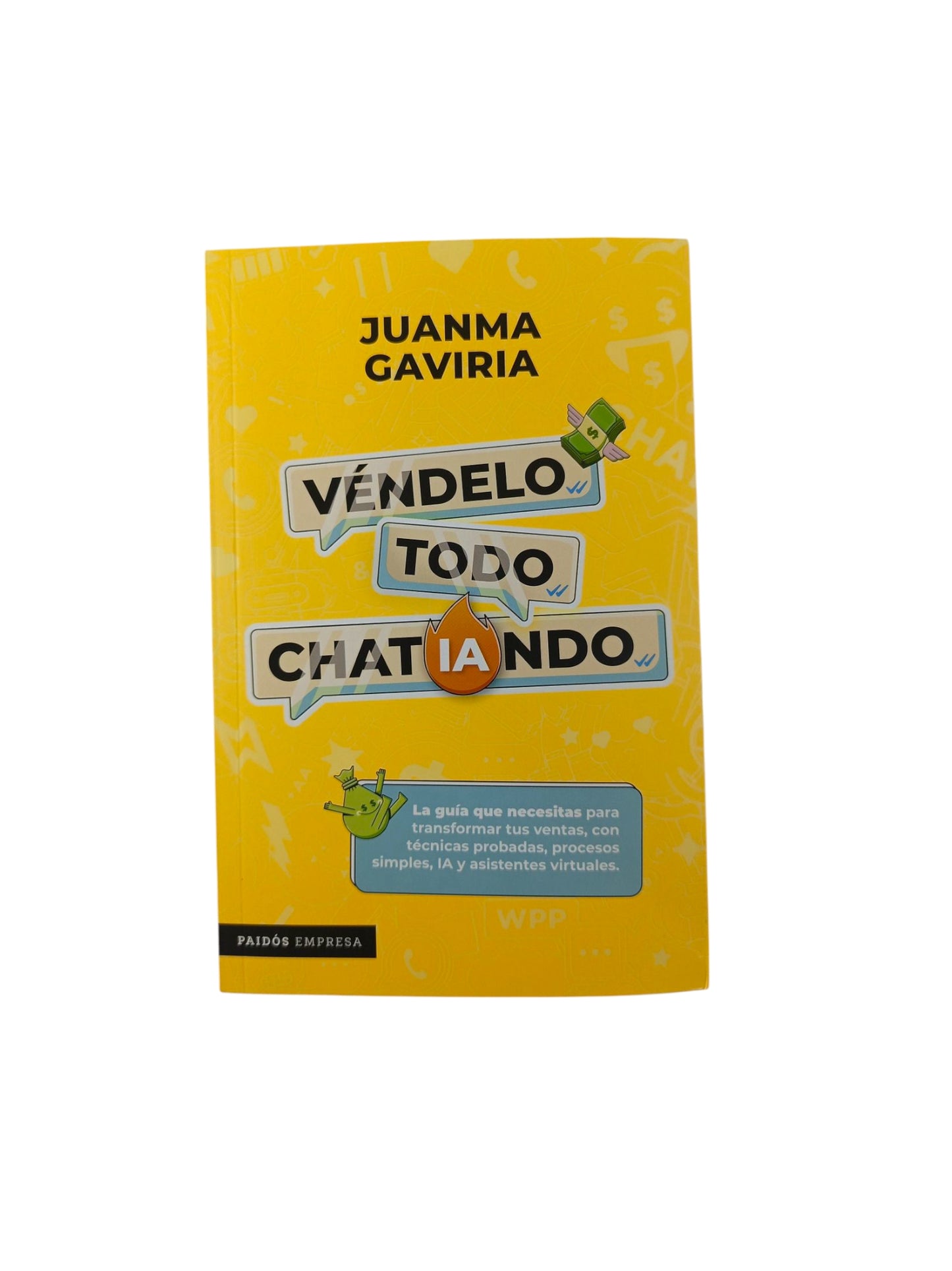 Véndelo todo chatiando by Juanma Gaviria