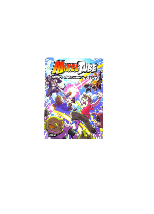 Mikel-tube contra el escuadrón oscuro