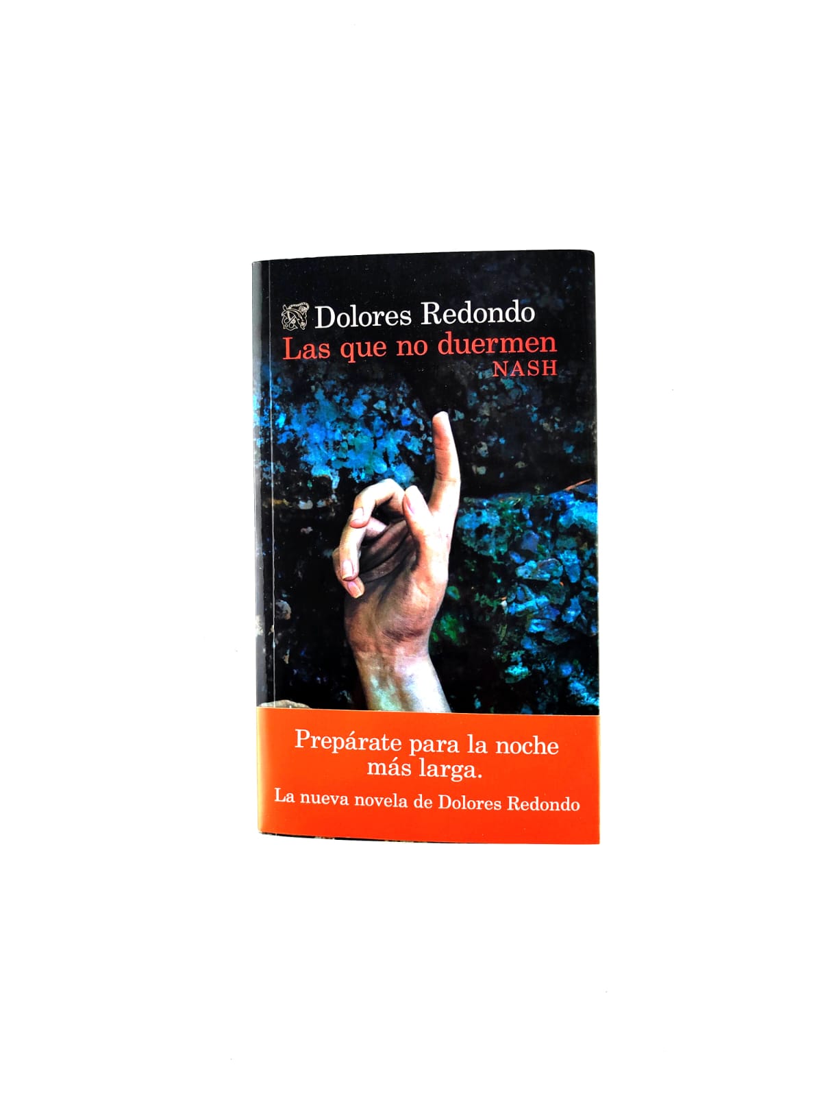Las que no duermen Nash by Dolores Redondo