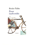Pasar inadvertido by Benito Taibo