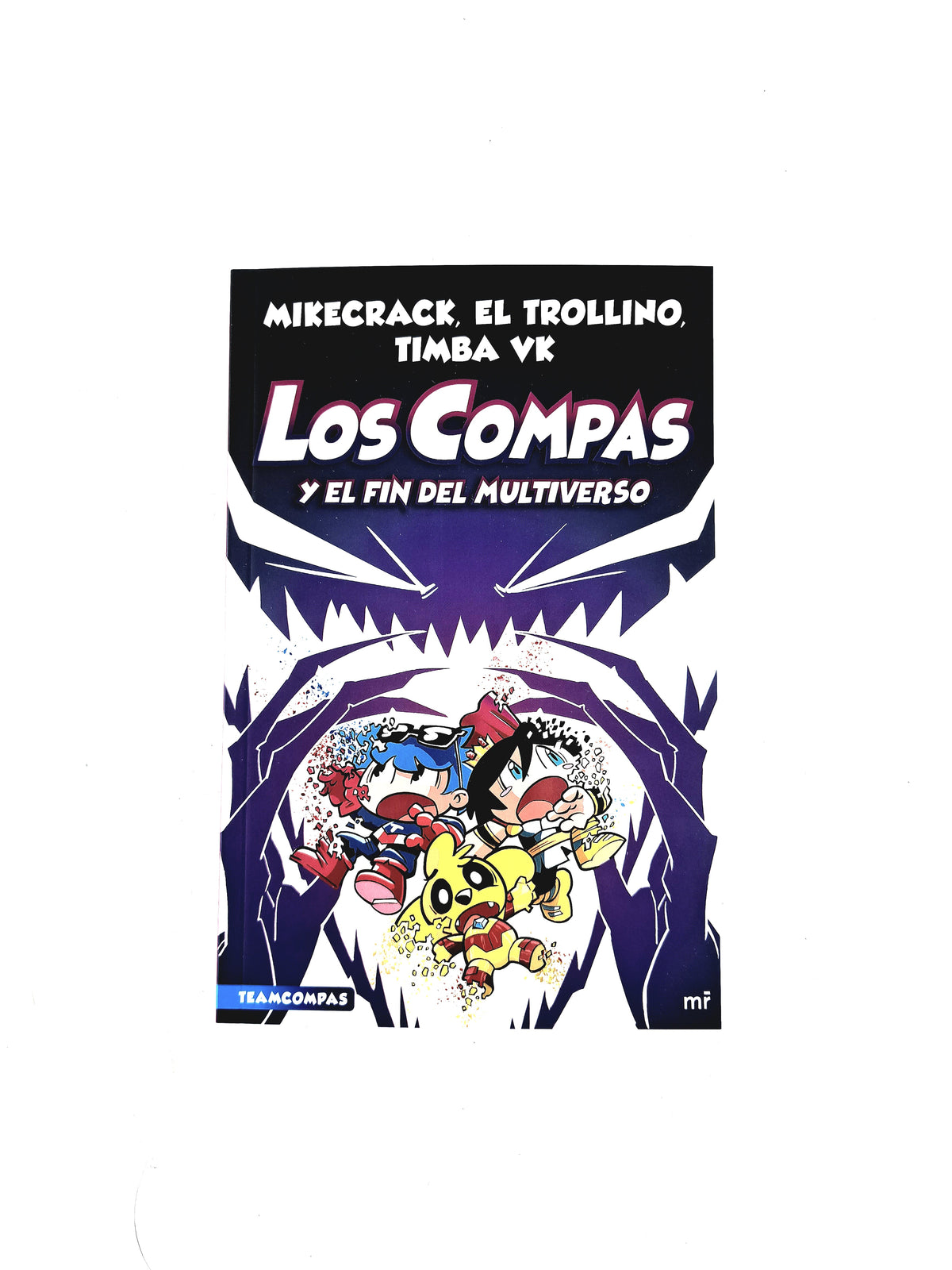 Los compas 10 y el fin del multiverso by Mikecrack