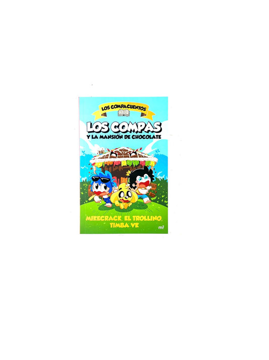 Los compas y la mansión de chocolate
