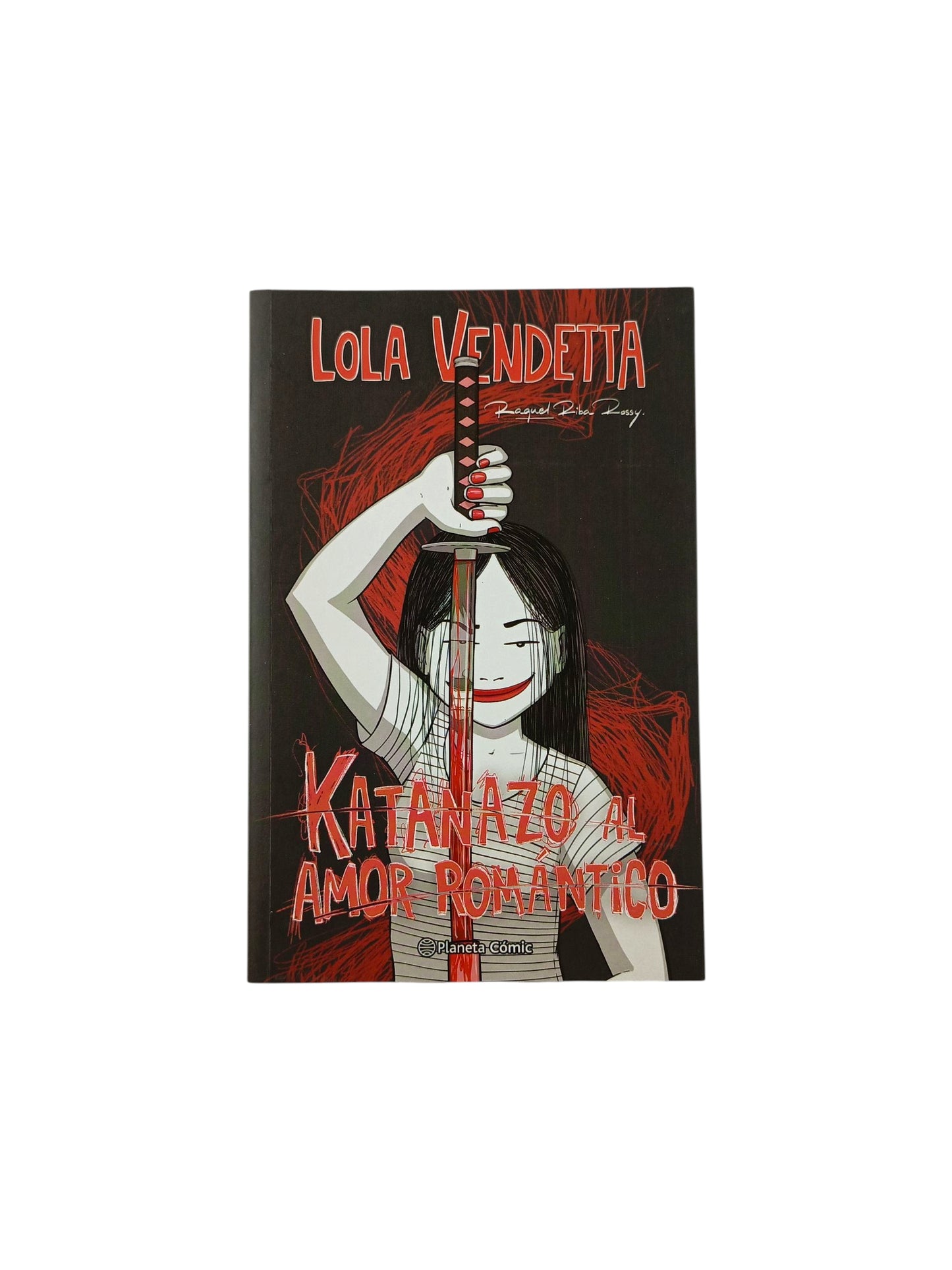 Lola Vendetta Katanazo al amor romántico