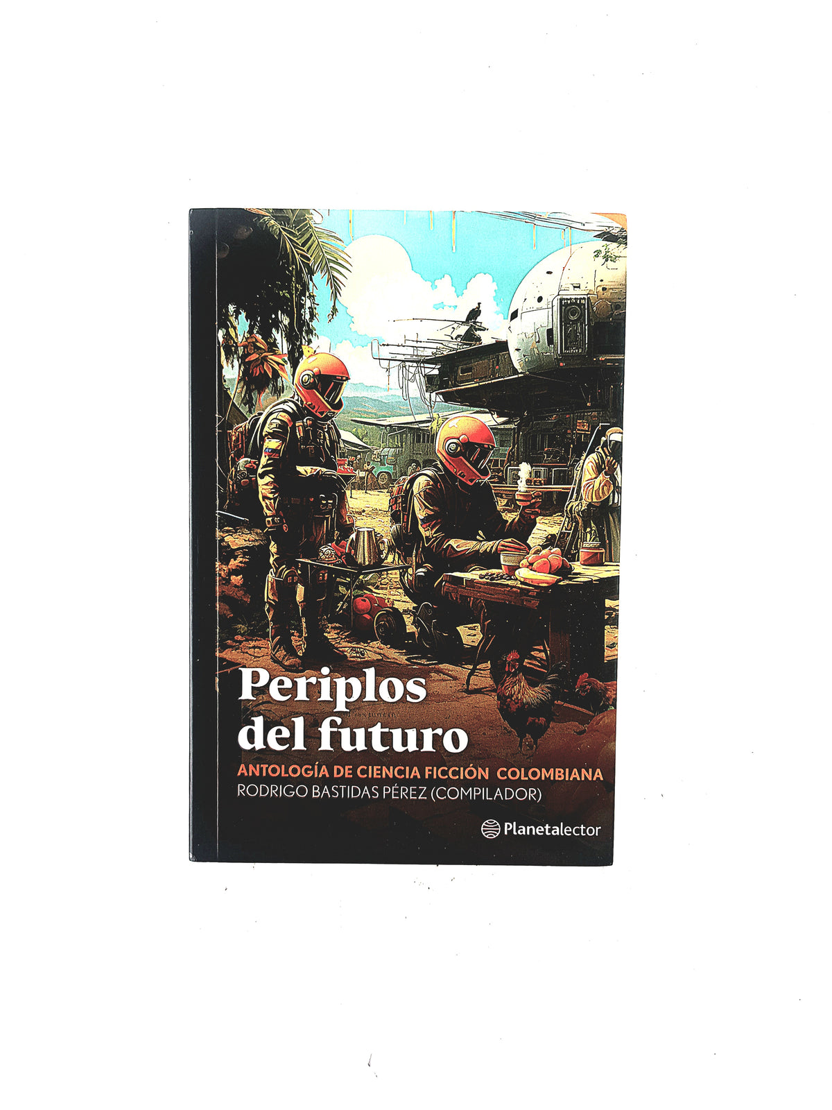 Periplos del futuro antología de ciencia ficción colombiana by Rodrigo Bastidas Pérez