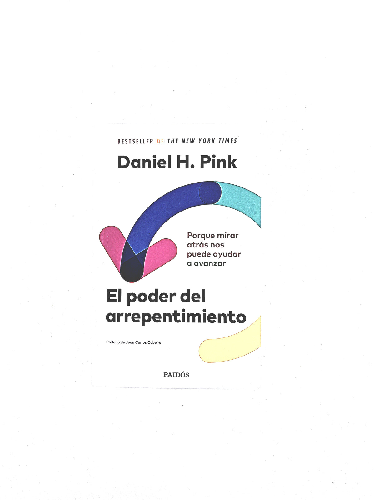 El poder del arrepentimiento by Daniel H Pink