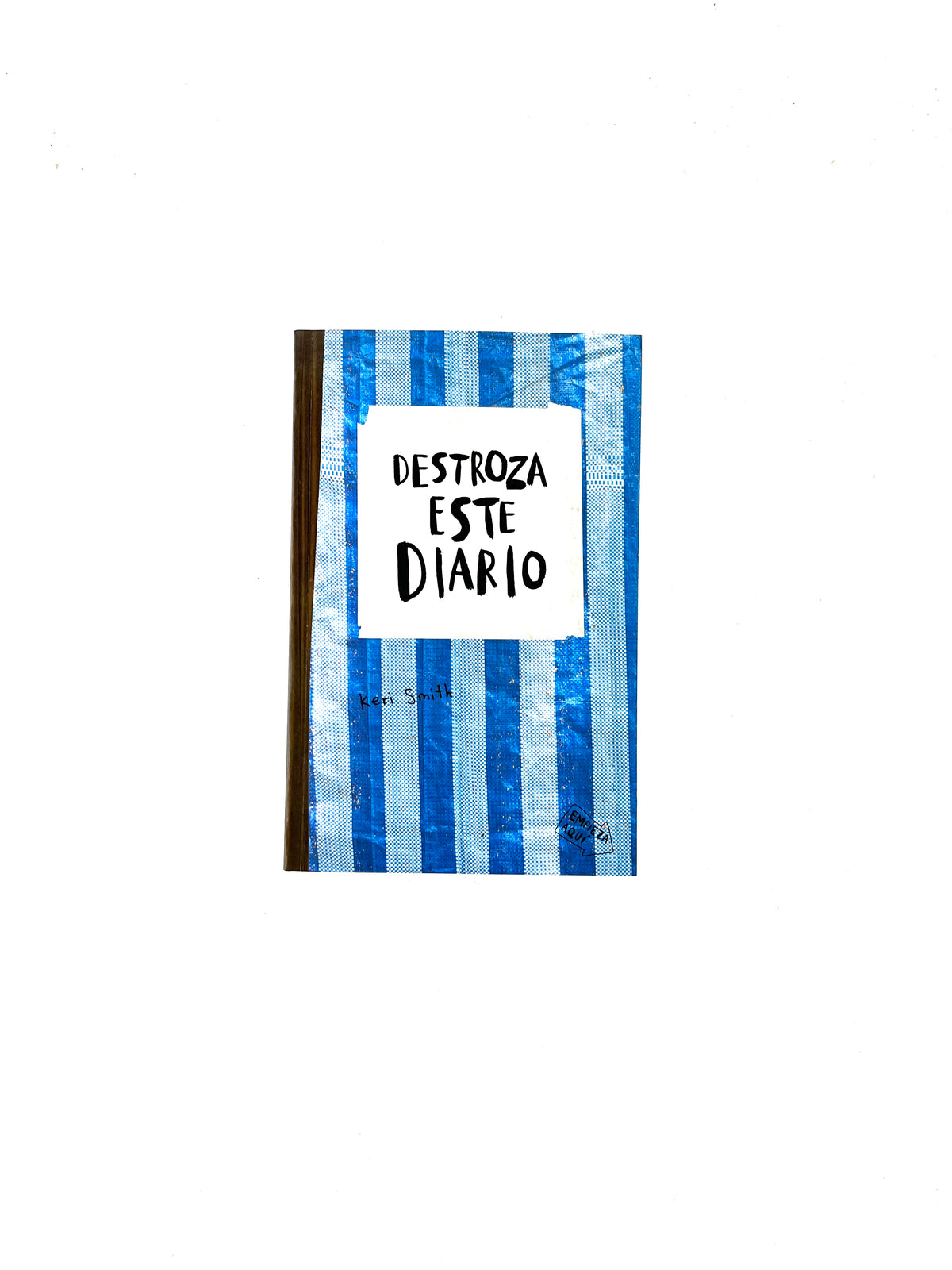 Destroza este diario azul by Keri Smith