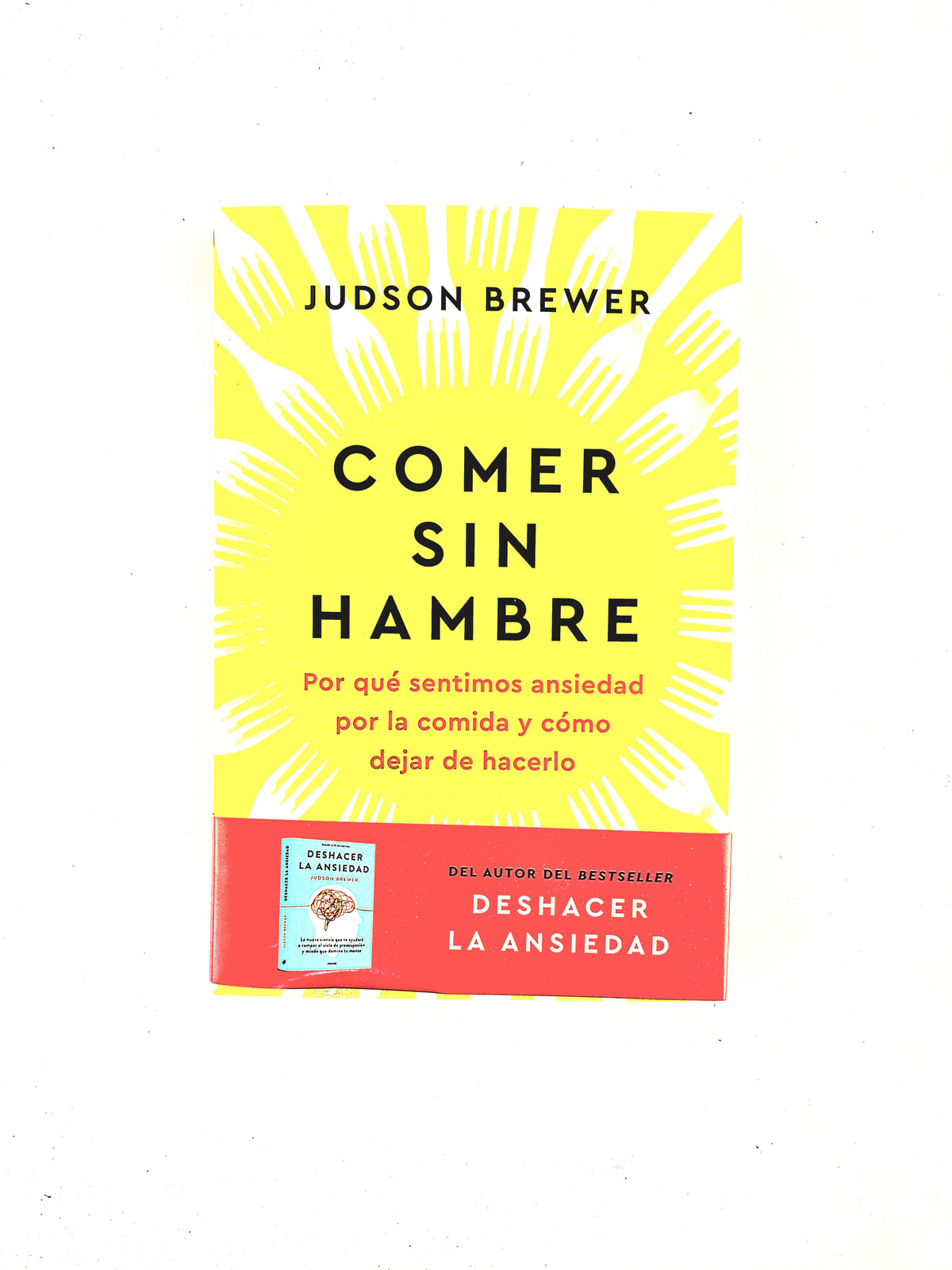 Comer sin hambre by Judson Brewer
