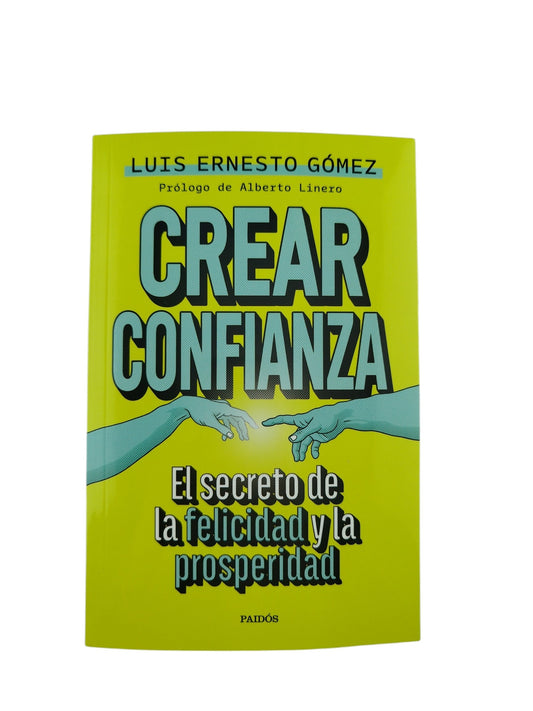 Crear confianza by Luis Ernesto Gomez Londoño