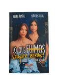 Lo que fuimos siempre seremos by Yurielkys Ojeda
