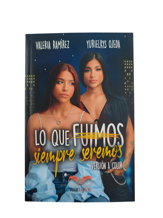 Lo que fuimos siempre seremos by Yurielkys Ojeda