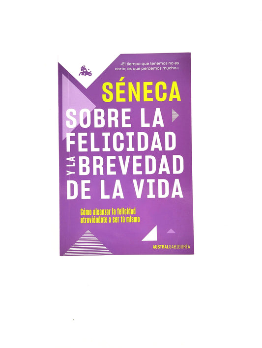 Sobre la felicidad y la brevedad de la vida